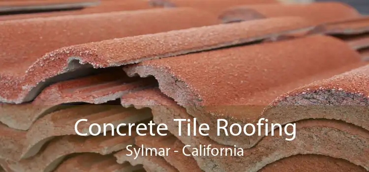 Concrete Tile Roofing Sylmar - California