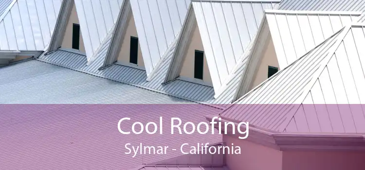 Cool Roofing Sylmar - California