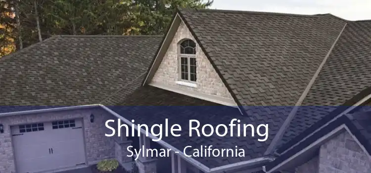 Shingle Roofing Sylmar - California